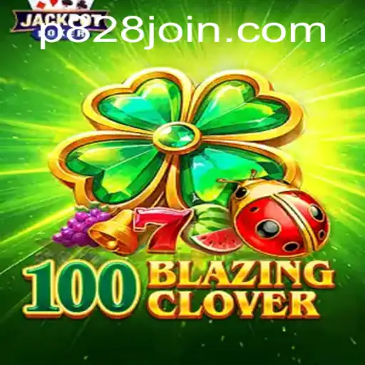 100BlazingClover: A Thrilling Adventure Unveiled
